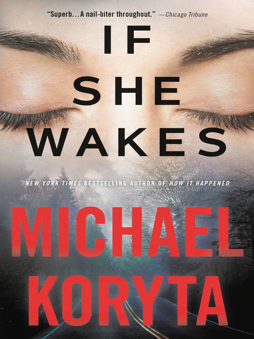 Title details for If She Wakes by Michael Koryta - Available